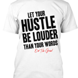 Hustle Hard -Mens Inspirational